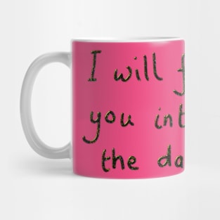 I will follow you into the dark Mug